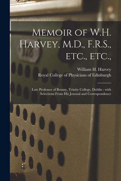 Produktbild: Memoir of W.H. Harvey, M.D., F.R.S., Etc., Etc.,