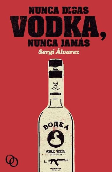 Produktbild: Nunca digas vodka, nunca jam&aacute;s