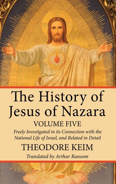Produktbild: The History of Jesus of Nazara, Volume Five