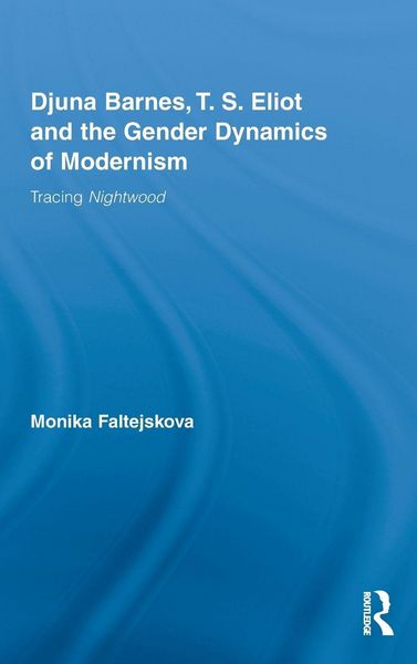 Produktbild: Djuna Barnes, T. S. Eliot and the Gender Dynamics of Modernism