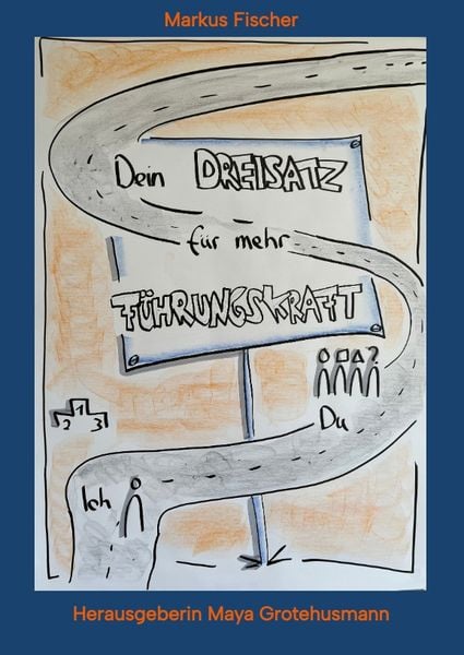 Produktbild: Dein Dreisatz f&uuml;r mehr F&uuml;hrungskraft