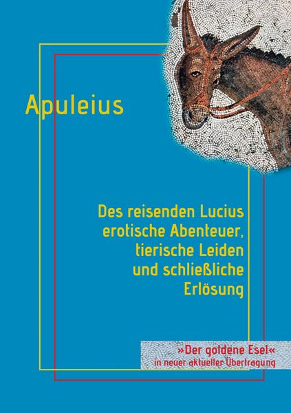 Produktbild: Des reisenden Lucius erotische Abenteuer, tierische Leiden und schlie&szlig;liche Erl&ouml;sung