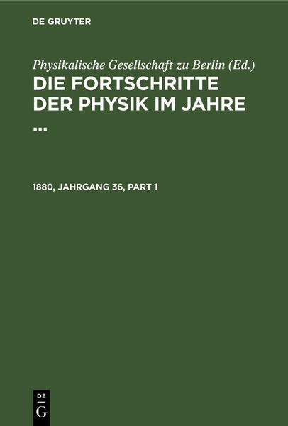 Produktbild: Die Fortschritte der Physik im Jahre .... 1880, Jahrgang 36