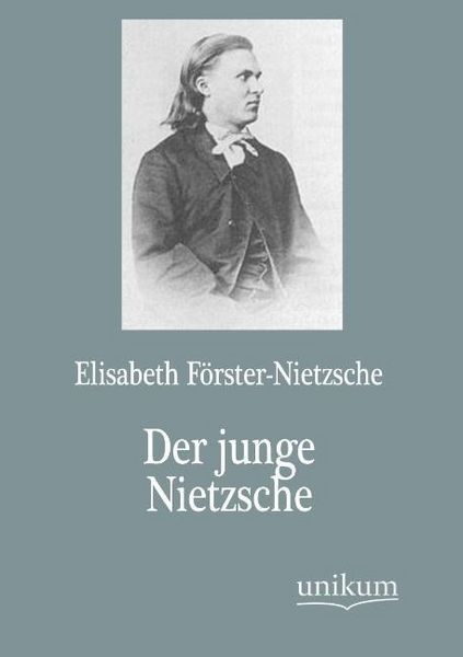 Produktbild: F&ouml;rster-Nietzsche, E: Der junge Nietzsche