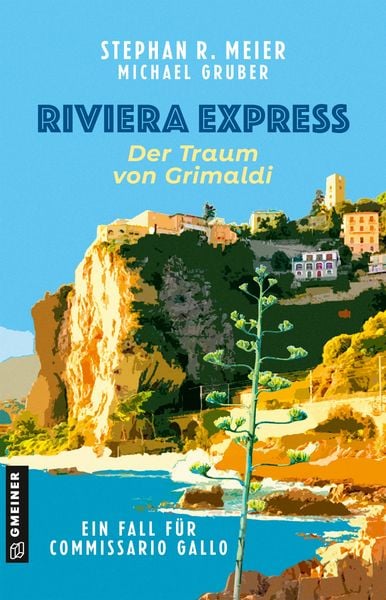 Riviera Express - Der Traum von Grimaldi, Taschenbuch von Stephan R. Meier , Michael Gruber, Gmeiner-Verlag, 9783839280034