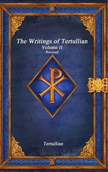 Produktbild: The Writings of Tertullian - Volume II Revised