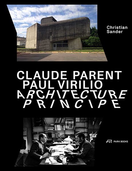 Produktbild: Claude Parent, Paul Virilio &ndash; Architecture Principe