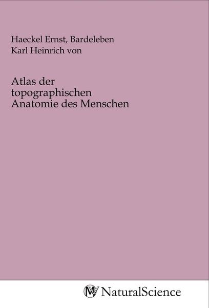 Atlas der topographischen Anatomie des Menschen, Taschenbuch von , MV-NaturalScience, 9783968785578