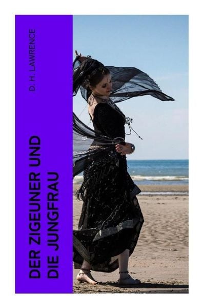 Der Zigeuner und die Jungfrau, Taschenbuch von D. H. Lawrence, E-artnow, 9788027365753