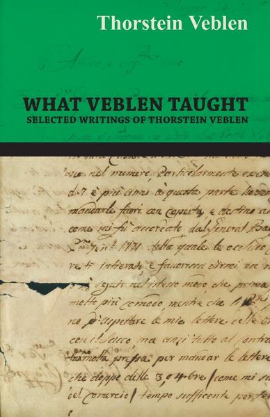 Produktbild: What Veblen Taught - Selected Writings of Thorstein Veblen