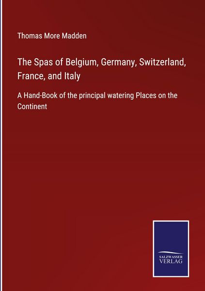 Produktbild: The Spas of Belgium, Germany, Switzerland, France, and Italy