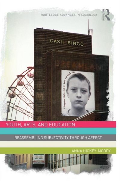 Produktbild: Hickey-Moody, A: Youth, Arts, and Education