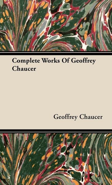 Produktbild: Complete Works Of Geoffrey Chaucer