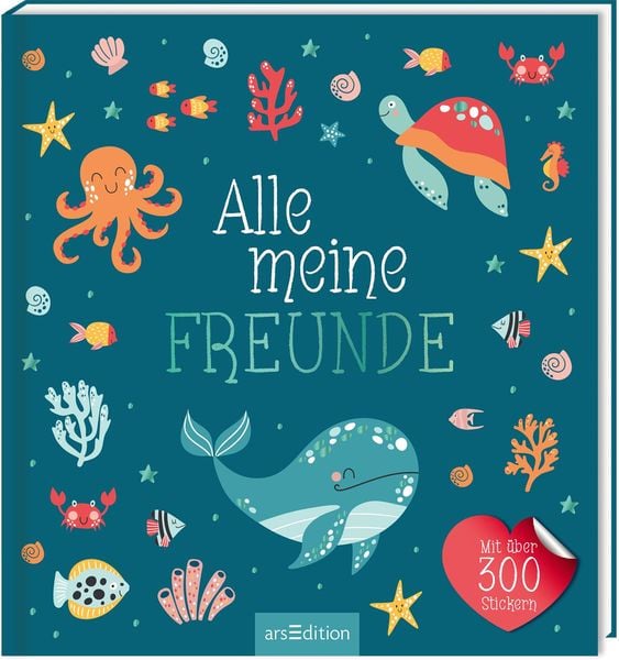 Alle meine Freunde – Meer | Mit über 300 Stickern, Sonstige von , arsedition