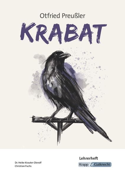 Krabat - Lehrerheft, Geheftet von Heike Krauter-Dierolf,Christian Fuchs, Krapp & Gutknecht Verlag, 978-3-96323-182-7