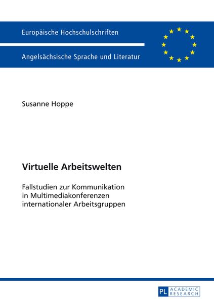 Virtuelle Arbeitswelten, Taschenbuch von Susanne Hoppe, Peter Lang GmbH, Internationaler Verlag der Wissenschaften, 9783631649770