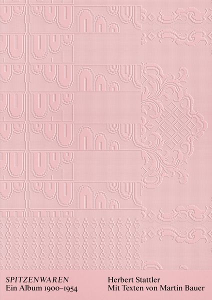 Herbert Stattler: Spitzenwaren, Gebundene Ausgabe von Martin Bauer, Spector Books, 978-3-95905-883-4