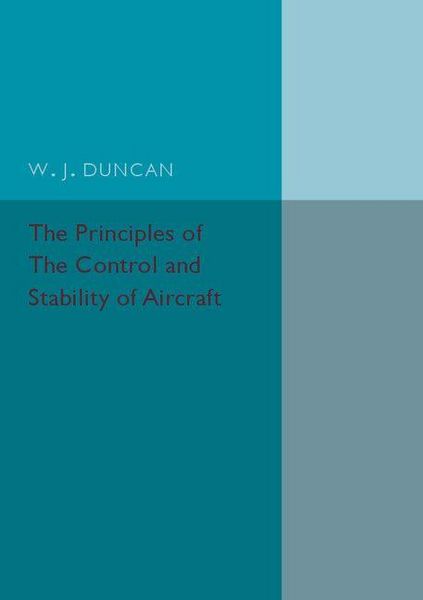 Produktbild: The Principles of the Control and Stability of Aircraft