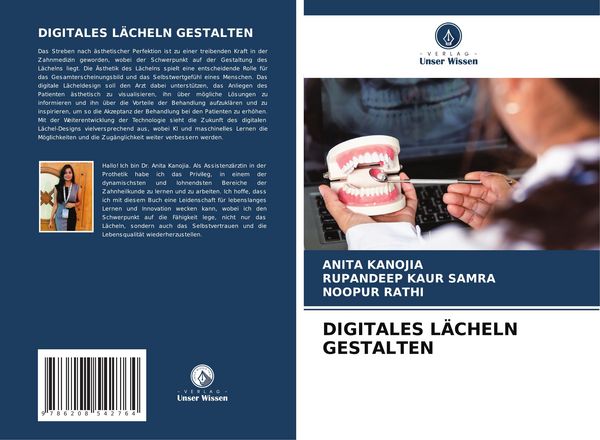 Digitales Lächeln Gestalten, Taschenbuch von Anita Kanojia , Rupandeep Kaur Samra , Noopur Rathi, Verlag Unser Wissen, 9786208542764