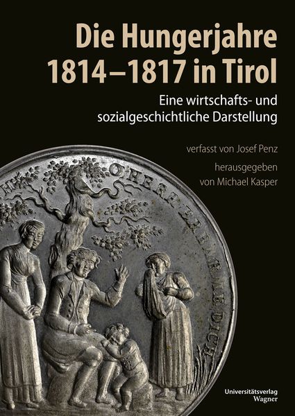 Produktbild: Die Hungerjahre 1814-1817 in Tirol