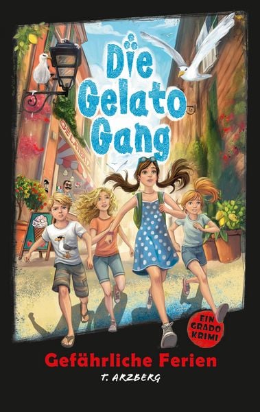 Die Gelato Gang, Taschenbuch von Teresa Arzberg, BoD – Books on Demand, 9783769355468