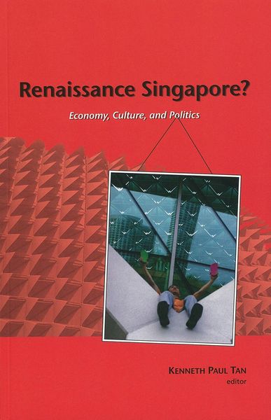 Produktbild: Renaissance Singapore? Economy, Culture, and Politics