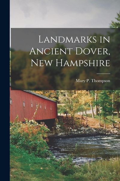 Produktbild: Landmarks in Ancient Dover, New Hampshire