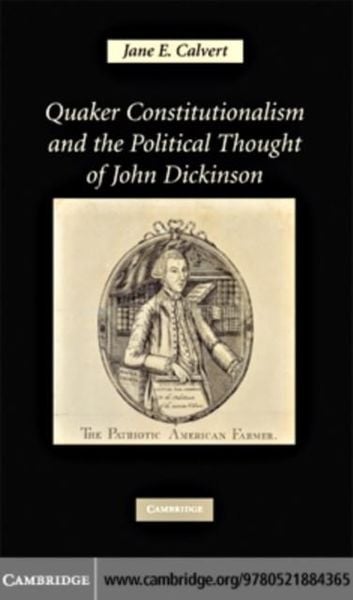 Produktbild: Quaker Constitutionalism and the Political Thought of John Dickinson