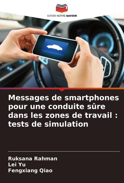 Produktbild: Messages de smartphones pour une conduite s&ucirc;re dans les zones de travail : tests de simulation