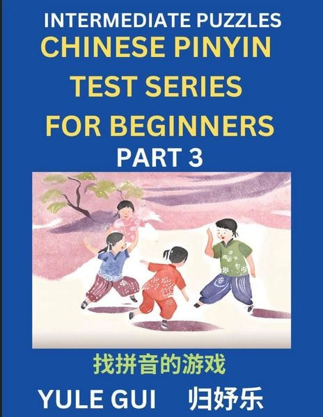 Produktbild: Intermediate Chinese Pinyin Test Series (Part 3) - Test Your Simplified Mandarin Chinese Character Reading Skills with Simple Puzzles, HSK All Levels,