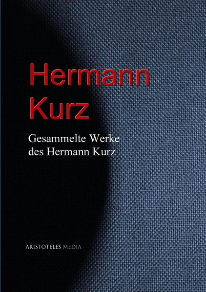 Produktbild: Gesammelte Werke des Hermann Kurz