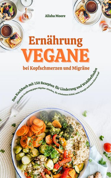 Produktbild: Vegane Ern&auml;hrung bei Kopfschmerzen und Migr&auml;ne