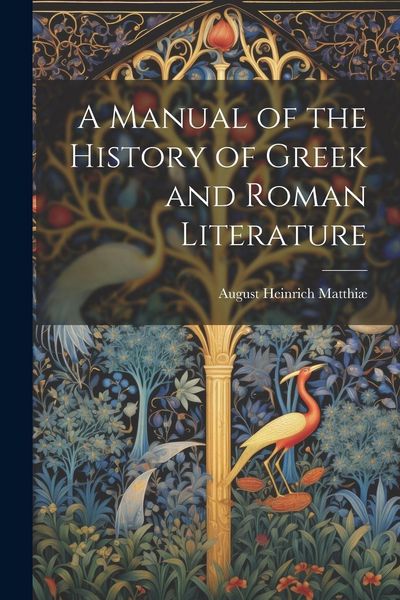 Produktbild: A Manual of the History of Greek and Roman Literature