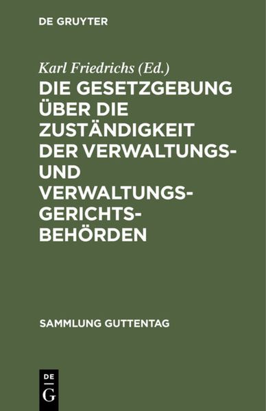 Produktbild: Die Gesetzgebung &uuml;ber die Zust&auml;ndigkeit der Verwaltungs- und Verwaltungsgerichtsbeh&ouml;rden