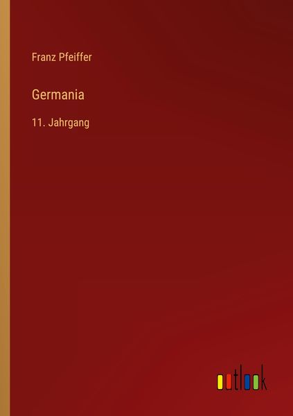 Germania, Taschenbuch von Franz Pfeiffer, Outlook, 9783368020903