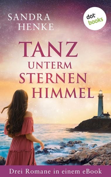 Produktbild: Tanz unterm Sternenhimmel: Drei Romane in einem eBook