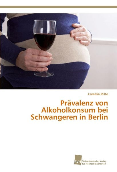 Produktbild: Pr&auml;valenz von Alkoholkonsum bei Schwangeren in Berlin
