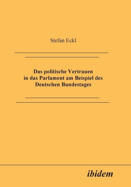 Produktbild: Eckl, S: Das politische Vertrauen in das Parlament am Beispi