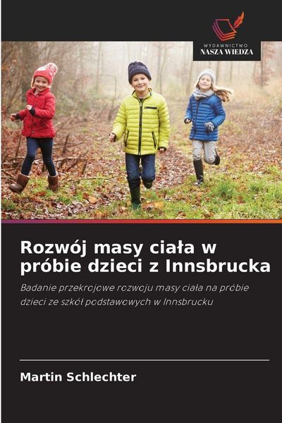 Produktbild: Rozw&oacute;j masy cia&iquest;a w pr&oacute;bie dzieci z Innsbrucka