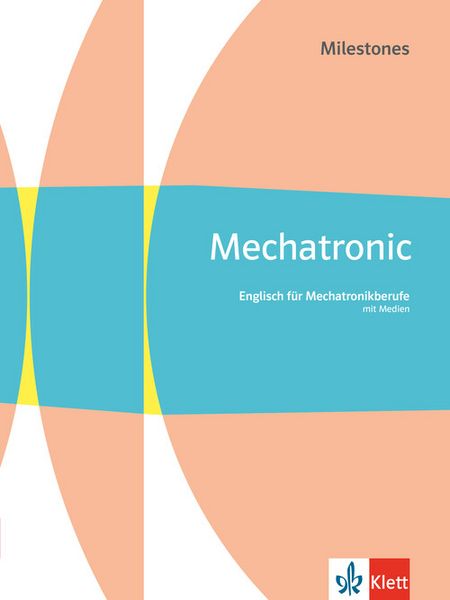 Produktbild: Mechatronic Milestones. Englisch f&uuml;r Mechatronikberufe