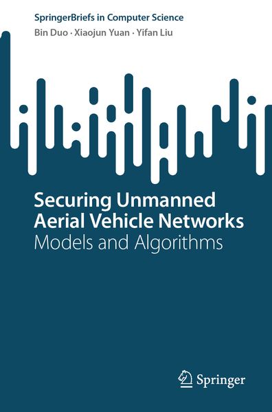 Produktbild: Securing Unmanned Aerial Vehicle Networks