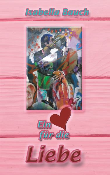 Produktbild: Ein Herz f&uuml;r die Liebe