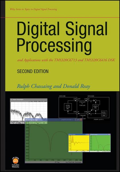 Produktbild: Digital Signal Processing and Applications with the TMS320C6713 and TMS320C6416 DSK