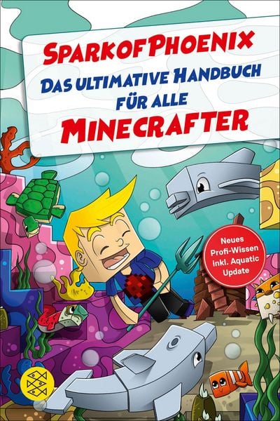 Produktbild: SparkofPhoenix: Das ultimative Handbuch f&uuml;r alle Minecrafter. Neues Profi-Wissen