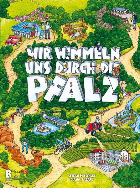 Wir wimmeln uns durch die Pfalz, Gebundene Ausgabe von Stefan Hitschler, Lipplerbookz Buchverlag Gbr, 978-3-948880-18-7