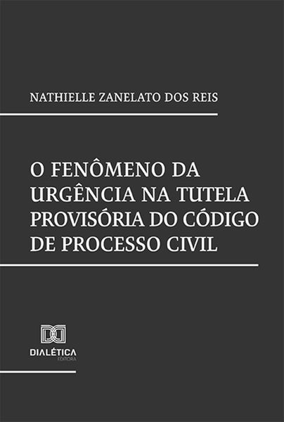 Produktbild: O fen&ocirc;meno da urg&ecirc;ncia na Tutela provis&oacute;ria do C&oacute;digo de Processo Civil