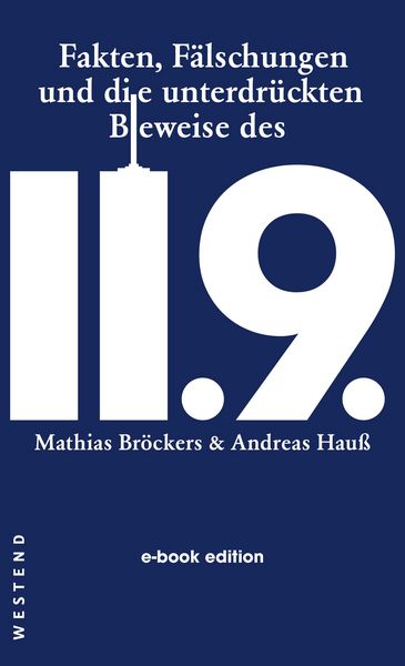 Produktbild: Fakten, F&auml;lschungen und die unterdr&uuml;ckten Beweise des 11.9.