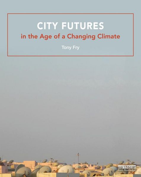 Produktbild: City Futures in the Age of a Changing Climate