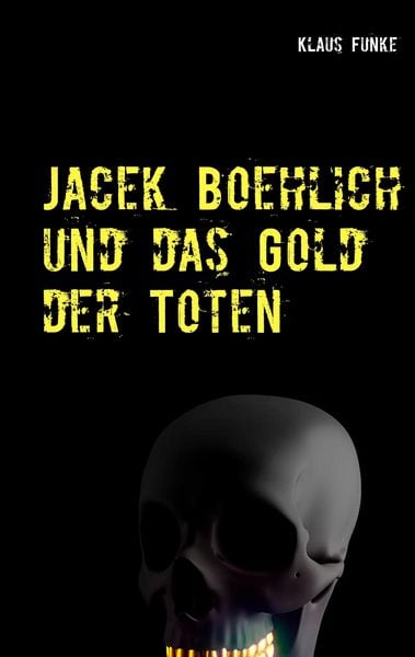 Produktbild: Jacek Boehlich und das Gold der Toten