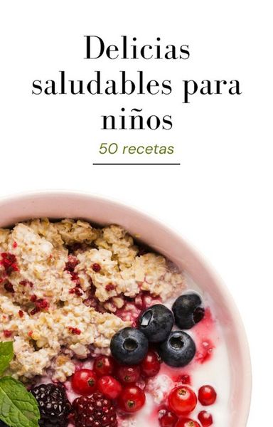 Produktbild: Delicias Saludables para Nin~os